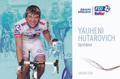 2012 FDJ-BigMat #NNO Yauheni Hutarovich Front